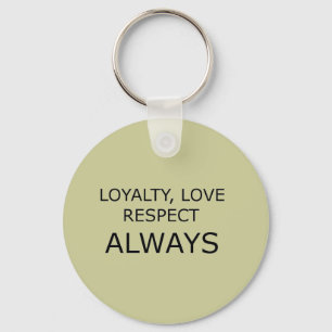 PORTE-CLÉS LOYALTY LOVE RESPECT CARACTÈRE ATTITUDE FONDATION
