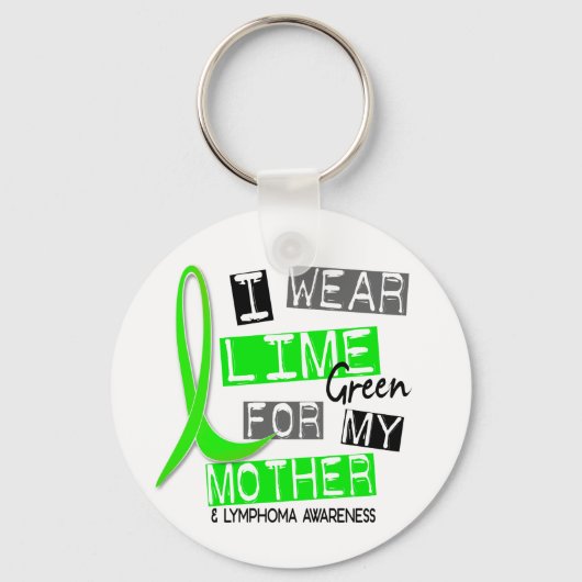 Porte-clés Lymphome Je Porte De La Chaux Vert Pour Ma Mère 37 (Recto)
