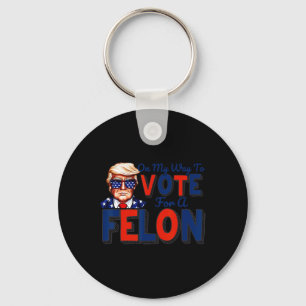 Porte-clés Ma Façon De Voter Pour Une Citation Drôle De Felon