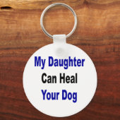 Porte-clés Ma fille peut guérir votre chien (Recto)