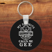 Porte-clés Ma joueuse de badminton préférée m'appelle Gee A p (Recto)