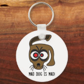 Porte-clés Mad Chien Est Mad ! (Recto)