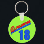 Porte-clés Magnifique à 18 ans 18e anniversaire<br><div class="desc">Magnifique à tout âge ! Choisissez l'âge qui vous convient le mieux, ou pour donner en cadeau. Nous offrons également un design "génial" qui n'a pas d'âge ou de nombre sur lui, de sorte que vous pouvez le customiser avec votre âge préféré, ou simplement laisser vide pour qu'il ne dit...</div>