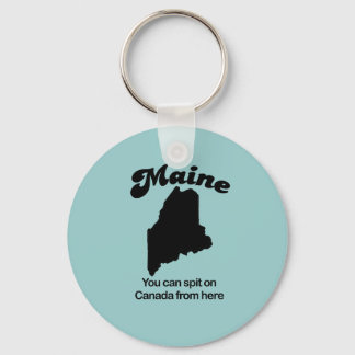Porte-clés Maine Motto - Vous pouvez cracher sur le Canada d'
