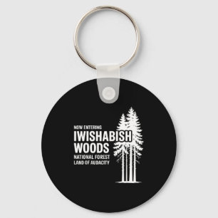 Porte-clés Maintenant, entrée dans la forêt nationale de Wish