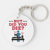 Porte-clés Mais Avez-Vous Mort Drôle Physique Thérapie PT (Dos)