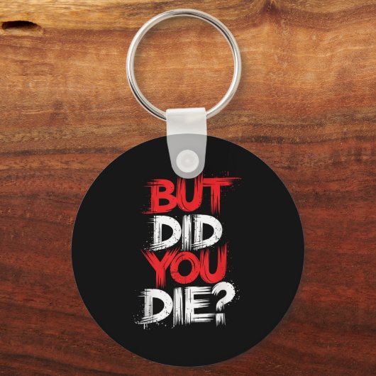 Porte-clés Mais Avez-Vous Mort Gym Motivation Exercice (Recto)