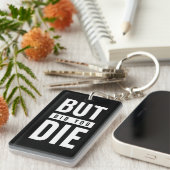 Porte-clés Mais Est-Ce Que Tu As Mouri (Devant droit)