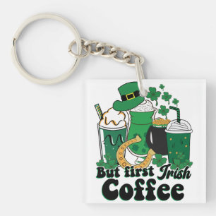 Porte-clés Mais le premier café irlandais : une fête de la St