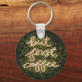 Porte-clés Mais Premier Café, Citation De Neon Lights (Recto)