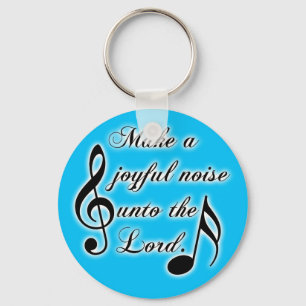 Porte-clés Make a Joyful Noise Unto the Lord - Psalm 100