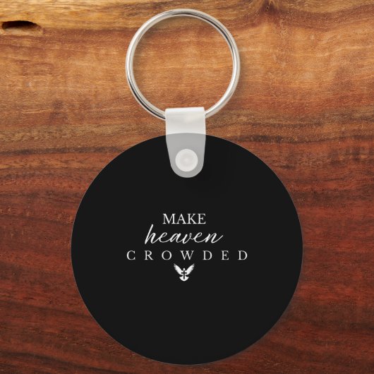 Porte-clés Make Heaven Crowded Christian (Recto)