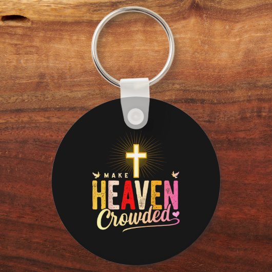 Porte-clés Make Heaven Crowded - Cross Christian Apparel  (Recto)