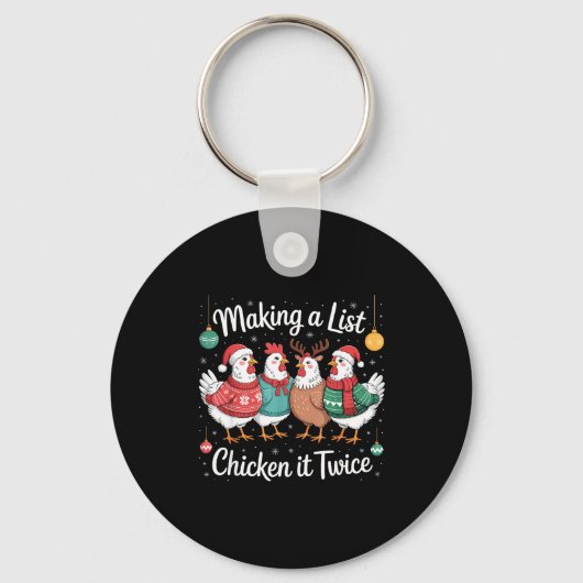 Porte-clés Making A List Chicken It Twice Funny Christmas Pun (Recto)