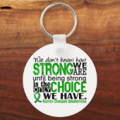 Porte-clés Maladie rénale à quel point nous sommes forts (Recto)