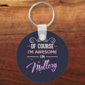 Porte-clés Mallory Bien sûr Je suis un nom génial (Recto)