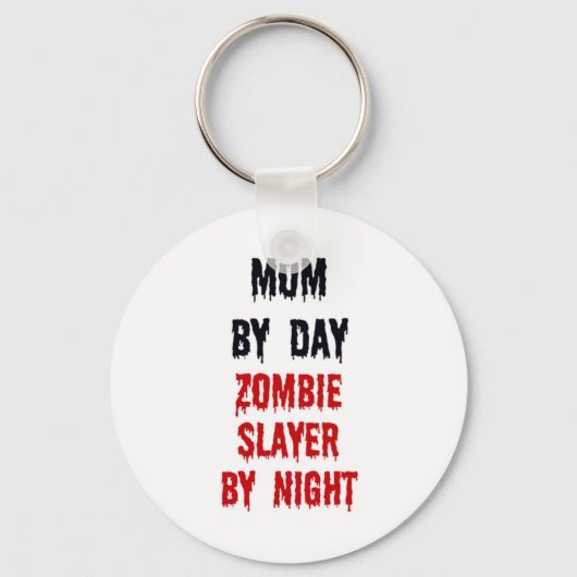 Porte-clés Maman Par Jour Zombie Slayer Par Nuit (Recto)