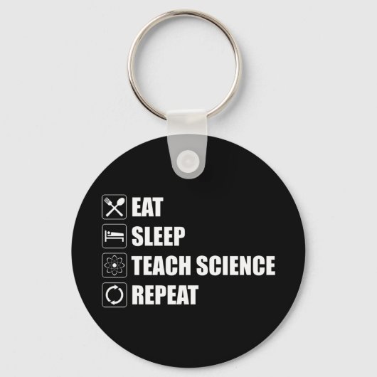 Porte-clés Manger. Dormir. Enseigner la science. Recommencer (Recto)