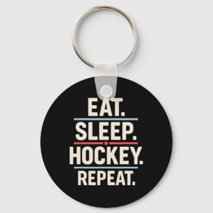 Porte-clés Manger Dormir Hockey Répéter Citation Drôle de Jou