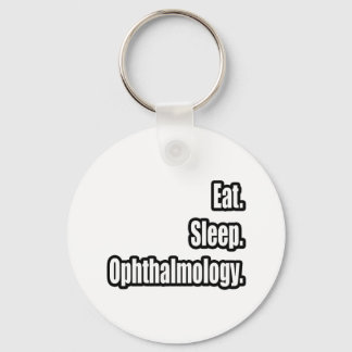 Porte-clés Manger. Dormir. Ophtalmologie.