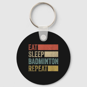 Porte-clés Manger Sleep Badminton Répéter Retro Funny Badmint