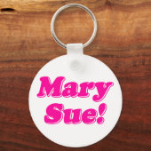 Porte-clés Mary Sue ! (Recto)