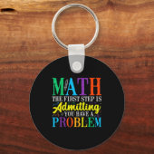 Porte-clés Math la première étape est d'admettre avoir un pro (Recto)