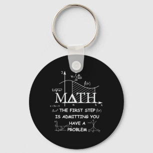 Porte-clés Math La première étape est d'admettre que vous ave