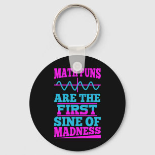 Porte-clés Math Puns Sine of folie! Plaisanterie enseignant