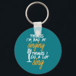 Porte-clés Mauvais À Chanter Funny Karaoke Chanteur Artiste<br><div class="desc">Je suis Mauvais pour chanter l'amour pour chanter. Design amusant pour ceux qui aiment chanter sur scène, sous la douche, chorale ou musicale, chanteur principal dans le groupe musical. Marchandises humoristiques cool pour musicien, artiste, compositeur chanteur et membre du groupe de rock. Parfait pour une soirée karaoké et une audition....</div>