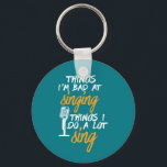 Porte-clés Mauvais À Chanter Funny Karaoke Chanteur Artiste<br><div class="desc">Je suis Mauvais pour chanter l'amour pour chanter. Design amusant pour ceux qui aiment chanter sur scène, sous la douche, chorale ou musicale, chanteur principal dans le groupe musical. Marchandises humoristiques cool pour musicien, artiste, compositeur chanteur et membre du groupe de rock. Parfait pour une soirée karaoké et une audition....</div>