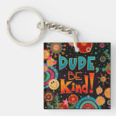 Porte-clés Mec, Sois Génial, Amusant, Coloré, Gentillesse (Devant)