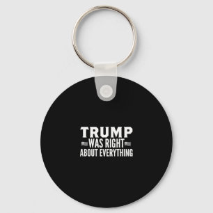 Porte-clés Meeting Trump avait raison sur tout - Trump Était