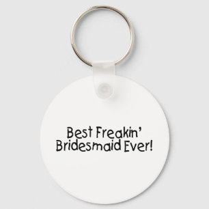 Porte-clés Meilleur Mariage jamais nommé par Freakin Bridesma