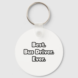 Porte-clés Meilleur. Pilote de bus. Jamais.