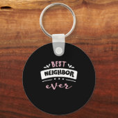 Porte-clés Meilleure idée cadeau de voisin jamais (Recto)