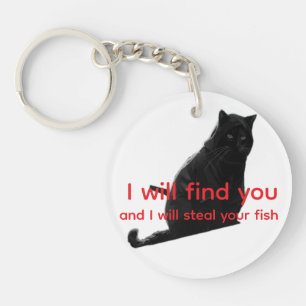 Porte-clés Mème de chat noir drôle Je vais te trouver et vole