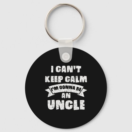 Porte-clés Mens I Can't Keep Calm I'm Gonna Be An Uncle Funny (Recto)