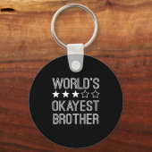 Porte-clés Mens Worlds Okayest Brother Funny Brother (Recto)
