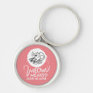 Porte-clés Meow Moyens Me Laisse Seul - Chat Drôle En Colère