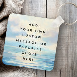 Porte-clés Mer calme océan lever de soleil message personnali<br><div class="desc">Message personnalisé ou citation porte - clé avec votre message imprimé sur une peinture à l'huile représentant un lever de soleil en mer avec des nuages et des vagues calmes.</div>