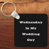 Porte-clés Mercredi Est Mon Jour De Mariage (Recto)