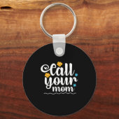Porte-clés Mère Cadeau Appelez Votre Maman (Recto)