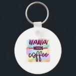 Porte-clés Mère Cadeau Mama a besoin de café<br><div class="desc">Mère Cadeau Mama a besoin de café</div>