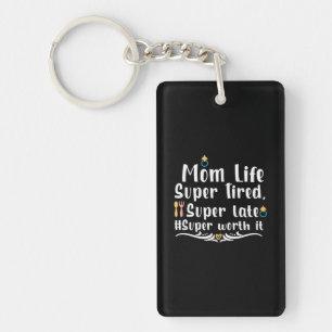 Porte-clés Mère Cadeau Maman Vie Super Fatigué