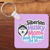 Porte-clés Mère de Husky Sibérien et fière de l'être (Recto)
