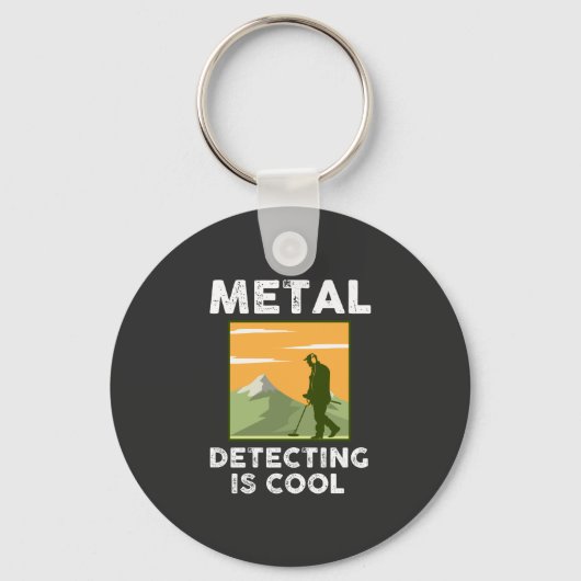 Porte-clés Metal Detectorist - Metal Detecting Is Cool (Recto)