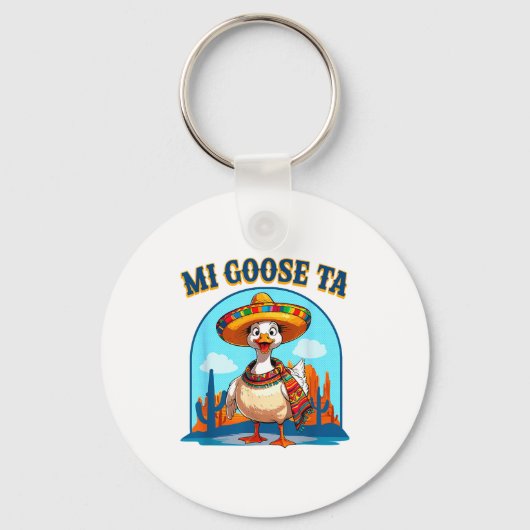 Porte-clés Mi Goose Ta Funny Fiesta Goose Pun Shirt Sombrero  (Recto)