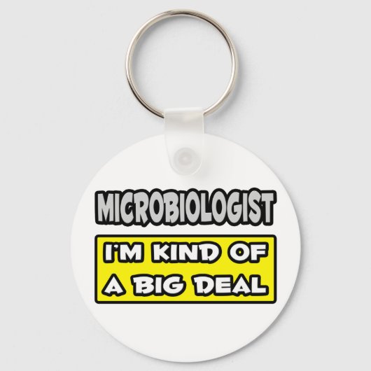 Porte-clés Microbiologiste .. Je suis une sorte de Big Deal (Recto)