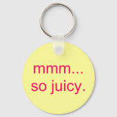 Porte-clés mmm...tellement juteux. (Recto)